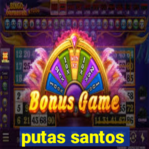 putas santos